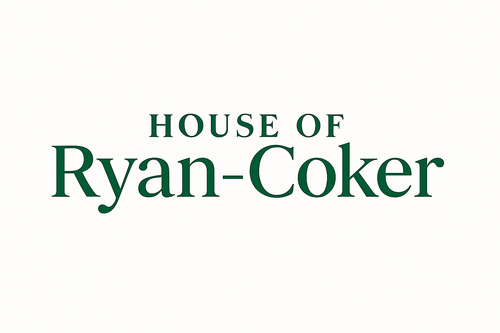 House of Ryan-Coker                                                                                                                  Position: all on one line
Font: serif "coldiac"
Colour: Deep green #3BAE5C